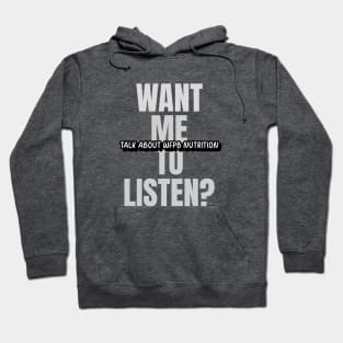 Want Me To Listen? Hoodie